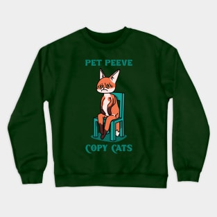 PET PEEVE COPY CAT INTERVIEW Crewneck Sweatshirt